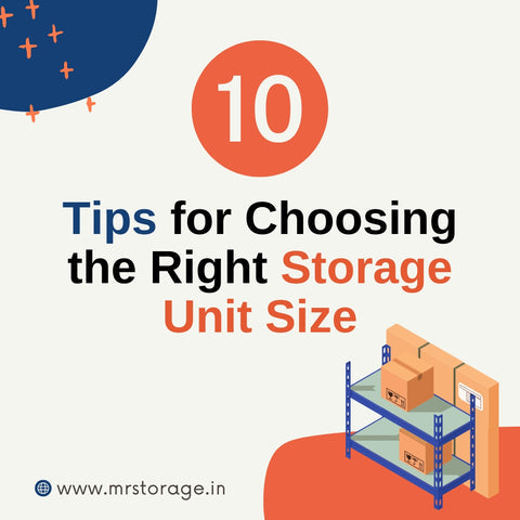 Top 10 Tips for Choosing the Right Storage Unit Size