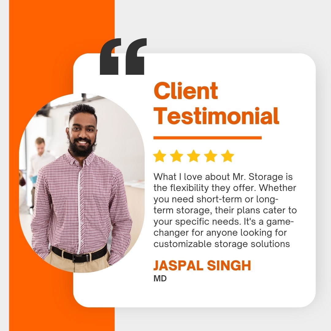 Mr. Storage Clients Testimonials by Jaspal Singh